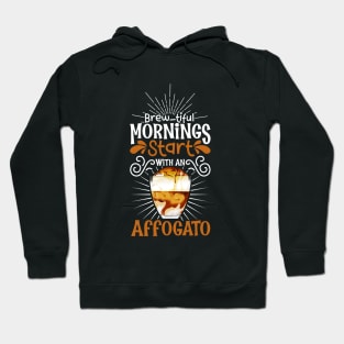Brewtiful morning with Café Affogato Hoodie
